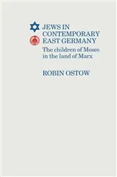 Book cover of Jews in Contemporary East Germany by Robin Ostow