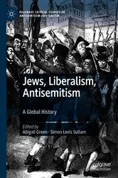Book cover of Jews, Liberalism, Antisemitism by Abigail Green