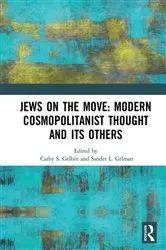 Book cover of Jews on the Move: Modern Cosmopolitanist Thought and its Others by Cathy Gelbin