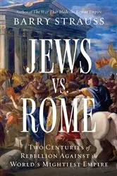 Book cover of Jews vs. Rome by Barry Strauss