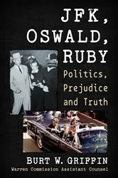 Book cover of JFK, Oswald and Ruby by Griffin, Burt W., Warren Commission Assistant Counsel