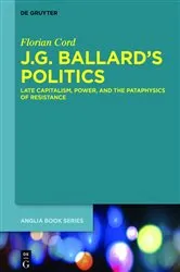 Book cover of J.G. Ballard’s Politics by Florian Cord