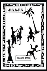 Book cover of Jigajig by Gordon Dyus