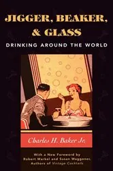 Book cover of Jigger, Beaker, and Glass by Charles H. Baker