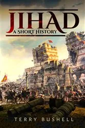 Book cover of Jihad: A Short History by Terry Bushell