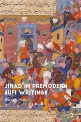 Book cover of Jihad in Premodern Sufi Writings by Harry S Neale