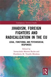 Book cover of Jihadism, Foreign Fighters and Radicalization in the EU by Inmaculada Marrero Rocha