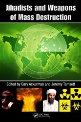 Book cover of Jihadists and Weapons of Mass Destruction by Gary Ackerman