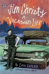 Book cover of Jim Christy: A Vagabond Life by Cutler Ian