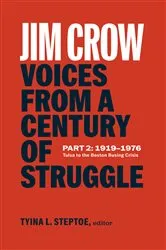 Book cover of Jim Crow: Voices from a Century of Struggle Part 2 (LOA #387) by Tyina L. Steptoe