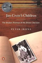 Book cover of Jim Crow's Children by Peter Irons