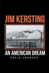 Book cover of Jim Kersting: An American Dream by Unknown