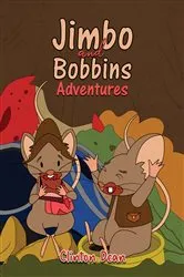 Book cover of Jimbo and Bobbins Adventures by Clinton Dean
