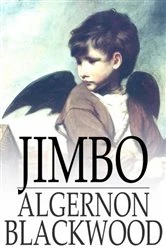 Book cover of Jimbo by Algernon Blackwood
