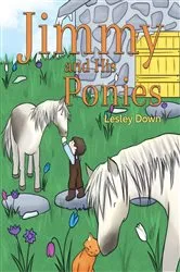 Book cover of Jimmy and His Ponies by Lesley Down