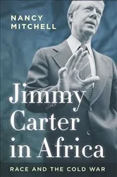 Book cover of Jimmy Carter in Africa by Nancy Mitchell