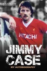 Book cover of Jimmy Case - My Autobiography by Jimmy Case