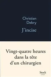 Book cover of J'incise by Christian Debry