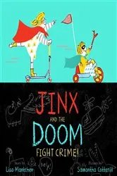 Book cover of Jinx and the Doom Fight Crime! by Lisa Mantchev