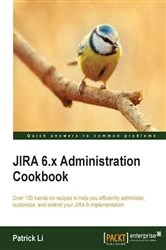 Book cover of JIRA 6.x Administration Cookbook by Patrick Li