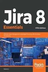 Book cover of Jira 8 Essentials (5th ed.) by Patrick Li