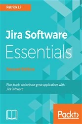 Book cover of Jira Software Essentials (2nd ed.) by Patrick Li