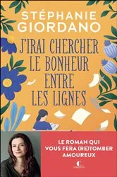 Book cover of J'irai chercher le bonheur entre les lignes by Stéphanie Giordano