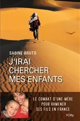 Book cover of J'irai chercher mes enfants by Sabine Bruto