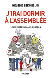 Book cover of J'irai dormir à l'Assemblée by Hélène Bekmézian