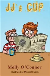 Book cover of JJ's Cup by Molly O'Connor