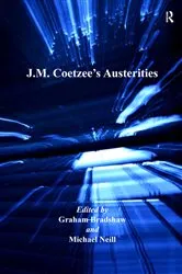 Book cover of J.M. Coetzee's Austerities by Graham Bradshaw