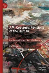 Book cover of J.M. Coetzee’s Revisions of the Human by Kai Wiegandt