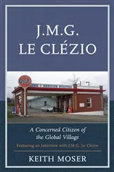 Book cover of J.M.G. Le Clézio by Keith Moser