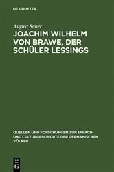 Book cover of Joachim Wilhelm von Brawe, der Schüler Lessings by August Sauer