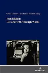 Book cover of Joan Didion: Life and/with/through Words by Cinzia Scarpino