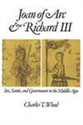 Book cover of Joan of Arc and Richard III by Charles T. Wood