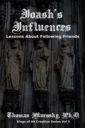 Book cover of Joash's Influences by Thomas Murosky