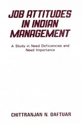 Book cover of Job Attitudes in Indian Management: A Study in Need Deficiencies and Need Importance by Chittranjan N. Daftuar