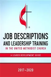 Book cover of Job Descriptions and Leadership Training in the United Methodist Church 2017-2020 by Discipleship Ministries