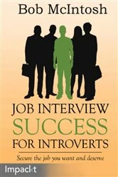 Book cover of Job Interview Success for Introverts by Robert McIntosh