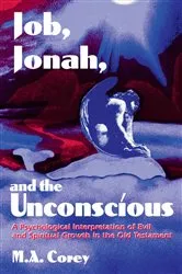 Book cover of Job, Jonah, and the Unconscious by Michael Corey