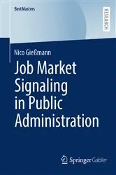 Book cover of Job Market Signaling in Public Administration by Nico Gießmann