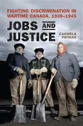 Book cover of Jobs and Justice by Carmela Patrias