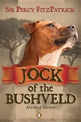 Book cover of Jock of the Bushveld (abridged edition) by J. Percy FitzPatrick