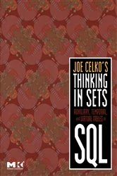 Book cover of Joe Celko's Thinking in Sets: Auxiliary, Temporal, and Virtual Tables in SQL by Joe Celko