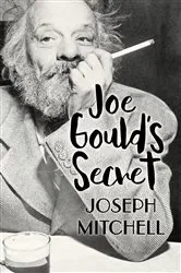 Book cover of Joe Gould's Secret by Joseph Mitchell
