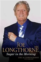 Book cover of Joe Longthorne - Sugar in the Morning: The Autobiography by Joe Longthorne