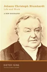 Book cover of Johann Christoph Blumhardt, Life and Work by Dieter Ising