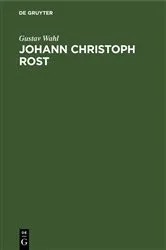 Book cover of Johann Christoph Rost by Gustav Wahl