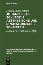 Book cover of Johann Elias Schlegels aesthetische und dramaturgische Schriften by Johann Elias Schlegel